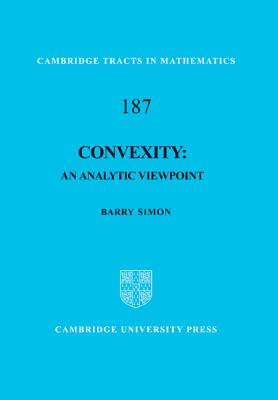 Convexity: An Analytic Viewpoint - Simon, Barry