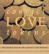 Convict Love Tokens: The Leaden Hearts the Convicts Left Behind