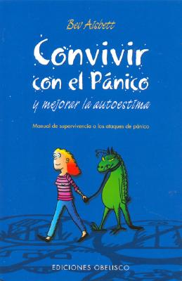 Convivir Con el Panico: Manual de Supervivencia A los Ataques de Panico - Aisbett, Bev