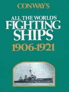 Conway's All the World's Fighting Ships, 1906-1921 - Gardiner, Robert, and Randall, Ian, and Gray, Randal (Photographer)