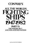 Conway's All the World's Fighting Ships, 1947-1982: The Warsaw Pact and Non-Aligned...