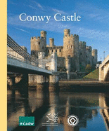 Conwy Castle Including Conwy Town Walls - Ashbee, Jeremy A.