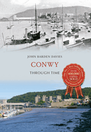 Conwy Through Time