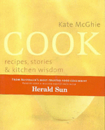 Cook: Recipes, Stories and Kitchen Wisdom