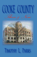 Cooke County Then & Now