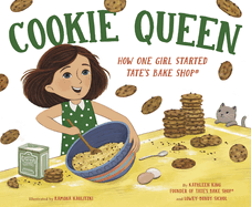 Cookie Queen: How One Girl Started Tate's Bake Shop(r)