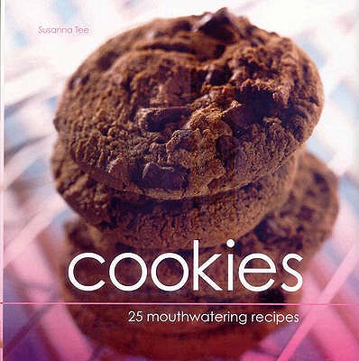 Cookies: 25 Mouthwatering Recipes - Tee, Susanna