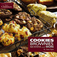Cookies, Brownies, Muffins and More: Favorite Recipes Made Easy for Today's Lifestyle