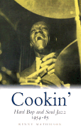 Cookin': Hard Bop and Soul Jazz, 1954-65