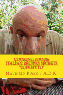 Cooking Foods - Italian Recipes Secrets - Soffritto