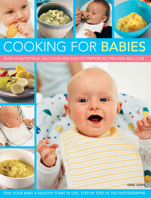 Cooking for Babies - Lewis, Sara