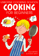 Cooking for Beginners - Denny, Roz, and Watt, Fiona