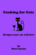 Cooking for Cats: Recipes Your Cat Will Love