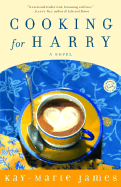 Cooking for Harry - James, Kay-Marie