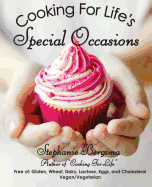 Cooking For Life's Special Occasions - Bergsma, Stephanie