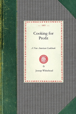 Cooking for Profit - Whitehead, Jessup