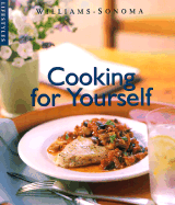 Cooking for Yourself - Fletcher, Janet Kessel, and Williams, Chuck (Editor), and Eskite, Richard (Photographer)