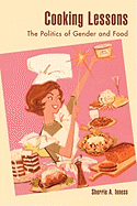Cooking Lessons: The Politics of Gender and Food