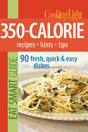 Cooking Light 350-Calorie Recipes, Hints, Tips