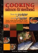 Cooking Salmon & Steelhead: From the Water to the Platter