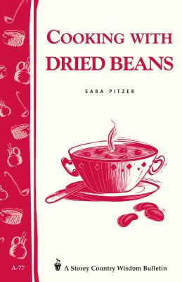 Cooking with Dried Beans - Pitzer, Sara