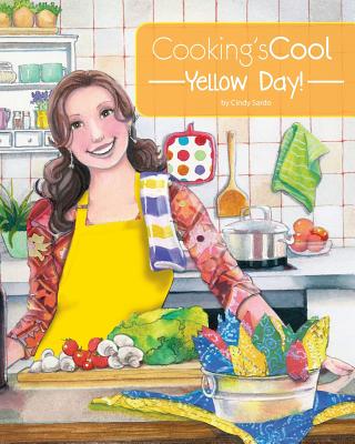 Cooking's Cool Yellow Day! - Genther, Carla, and Sardo, Cindy y