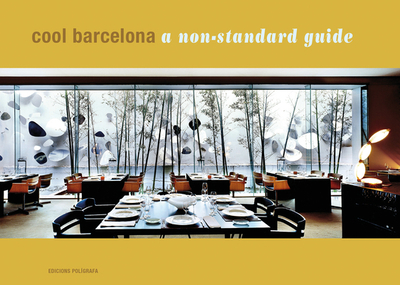 Cool Barcelona: A Non-Standard Guide - Vidal-Rivas, Olympia