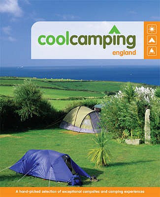 Cool Camping: England - Knight, Jonathan, and Marsden, Paul, and Stothert, Andy