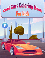 Cool Cars Coloring Book For Kids: Beautiful Hand Drawn Supercar