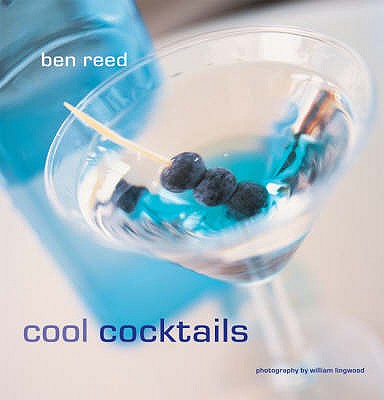 Cool Cocktails - Reed, Ben