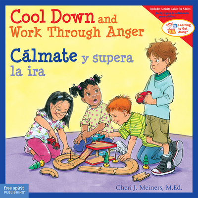 Cool Down and Work Through Anger / Clmate y supera la ira - Meiners, Cheri J.