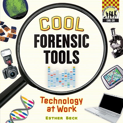 Cool Forensic Tools: Technology at Work: Technology at Work - Beck, Esther