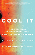 Cool It: The Skeptical Environmentalist's Guide to Global Warming - Lomborg, Bjorn