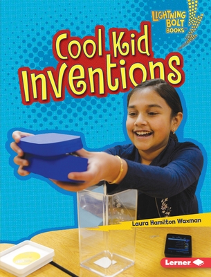 Cool Kid Inventions - Waxman, Laura Hamilton