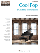 Cool Pop - Popular Songs Series: 8 Chart Hits Arranged for Intermediate Piano Solo