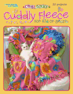 Cool Stuff Cuddly Fleece for Kid & Beast (Leisure Arts #3831)