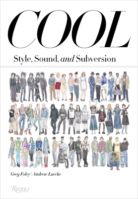 Cool: Style, Sound, and Subversion - Foley, Greg, and Luecke, Andrew