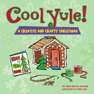 Cool Yule!: A Creative and Crafty Christmas - Zakarin, Debra Mostow