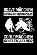 Coole M?dchen Spielen Selber: Notizbuch / Notizheft F?r Eishockey Eishockeyspieler-In Eishockey-Fan Frau A5 (6x9in) Liniert Mit Linien
