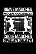 Coole M?dchen Spielen Selber: Notizbuch / Notizheft F?r Handball Handball-Fan Handball-Spieler-In A5 (6x9in) Liniert Mit Linien