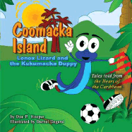 Coomacka Island: Lenox Lizard and the Kukumacka Duppy