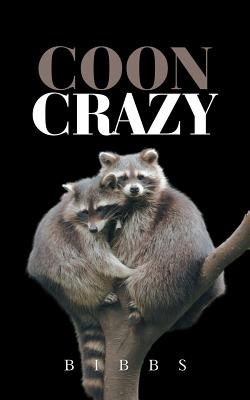 Coon Crazy - Bibbs
