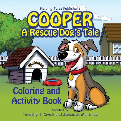 Cooper: A Rescue Dog's Tale Coloring and Activity Book - Martinez, James S