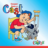 Cooper Gets a Cast - Olson, Karen