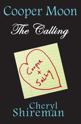 Cooper Moon: The Calling - Shireman, Cheryl