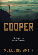 Cooper: The Journey of a Congenial Neurotic