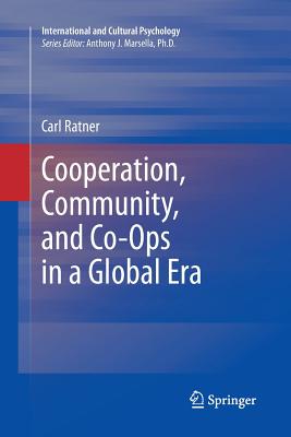 Cooperation, Community, and Co-Ops in a Global Era - Ratner, Carl