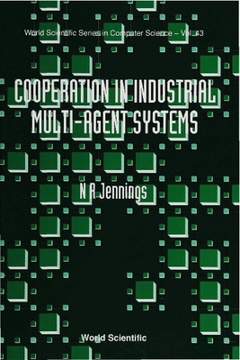 Cooperation In Industrial Muti-agent Systems - Jennings, Nicholas R