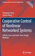 Cooperative Control of Nonlinear Networked Systems: Infinite-Time and Finite-Time Design Methods