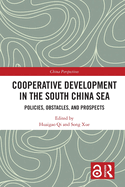 Cooperative Development in the South China Sea: Policies, Obstacles, and Prospects